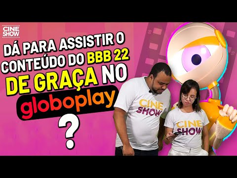 BBB 22: Como assistir na GLOBOPLAY + REACT aos participantes | CINESHOW