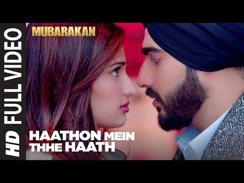 Haathon Mein Thhe Haath Full Video Song l MUBARAKAN | Anil Kapoor | Arjun Kapoor | Ileana | Athiya