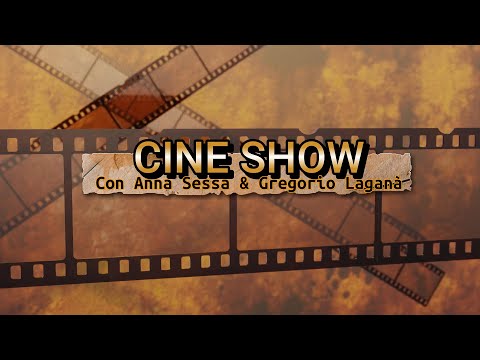 Cine Show 7° puntata 2° stagione